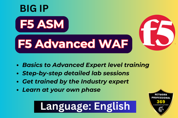 Ultimate F5 ASM/WAF Training from Beginner to Expert 2023 in ENGLISH